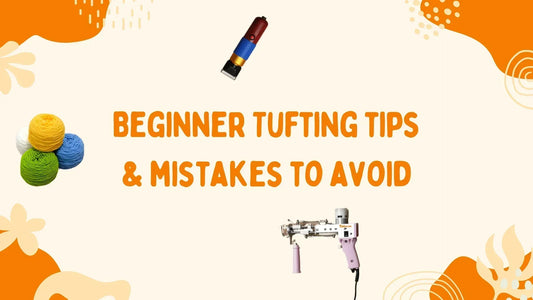 Cover image featuring a tufting gun and tufting yarn, symbolizing beginner rug tufting tips, tricks, and common mistakes to avoid.