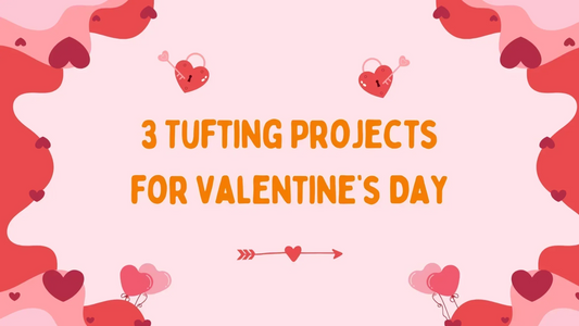 Graphic illustration of 3 Valentine's Day tufting projects ideas featuring pink and red hearts, ideal for DIY tufting lovers.